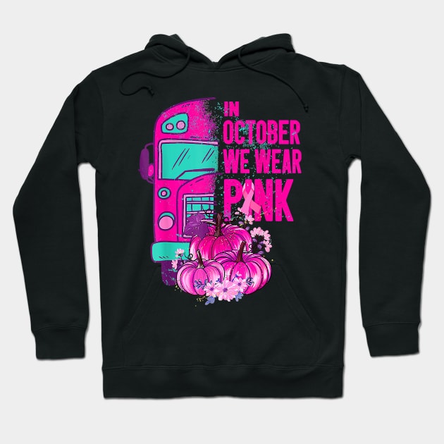 School Bus Breast Cancer Support In October We Wear Pink Hoodie by everetto